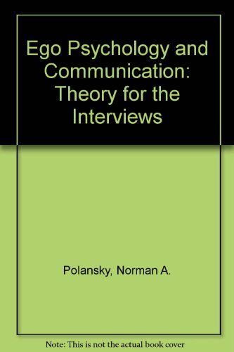 Stock image for Ego Psychology and Communication : Theory for the Interview for sale by Better World Books: West