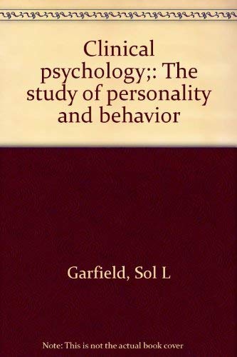 Imagen de archivo de Clinical Psychology : The Study of Personality and Behavior a la venta por Better World Books Ltd