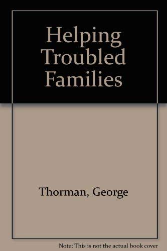 Stock image for Helping Troubled Families, A Social Work Perspective (Modern Applications of Social Work Series) for sale by Red Feather Books
