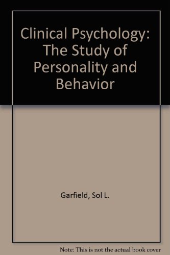 Stock image for Clinical Psychology : The Study of Personality and Behavior for sale by Better World Books