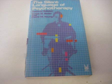 9780202260983: The Silent Language of Psychotherapy: Social Reinforcement of Unconscious Processes