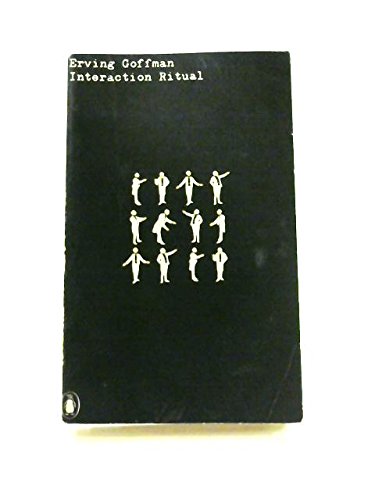 9780202300702: Interaction ritual;: Essays on face-to-face behavior