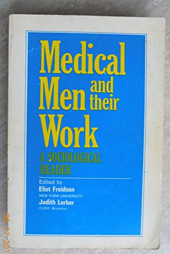 Beispielbild fr Medical Men and Their Work: A Sociological Reader zum Verkauf von AwesomeBooks