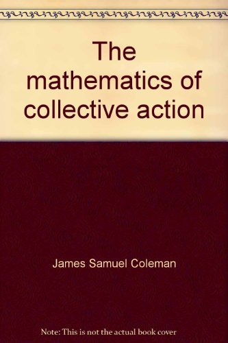 Stock image for The mathematics of collective action (Methodological perspectives) for sale by Irish Booksellers