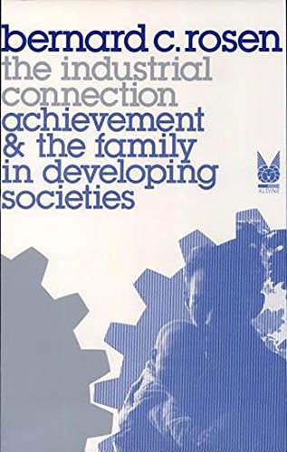 Beispielbild fr The Industrial Connection: Achievement and the Family in Developing Societies zum Verkauf von Tiber Books