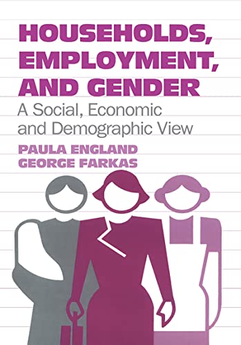Beispielbild fr Households, Employment, and Gender : A Social, Economic, and Demographic View zum Verkauf von Better World Books