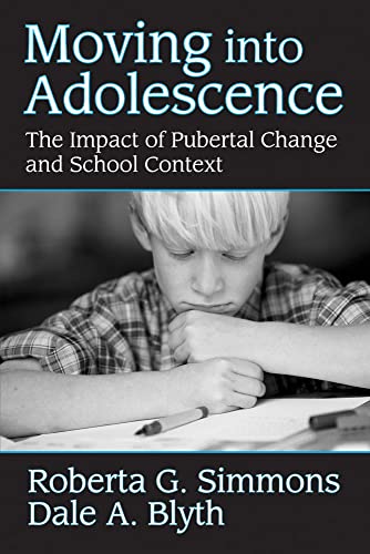 Beispielbild fr Moving into Adolescence: The Impact of Pubertal Change and School Context (Social Institutions and Social Change Series) zum Verkauf von Your Online Bookstore
