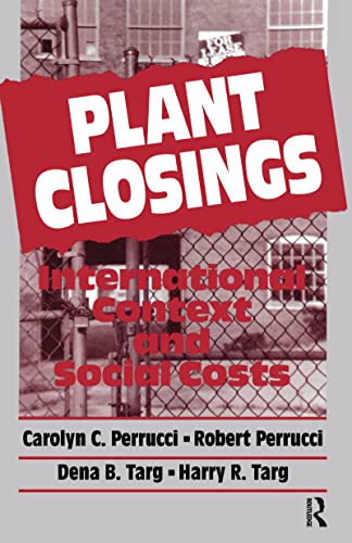 Stock image for Plant Closings: International Context and Social Costs (Social Institutions and Social Change) for sale by Sequitur Books