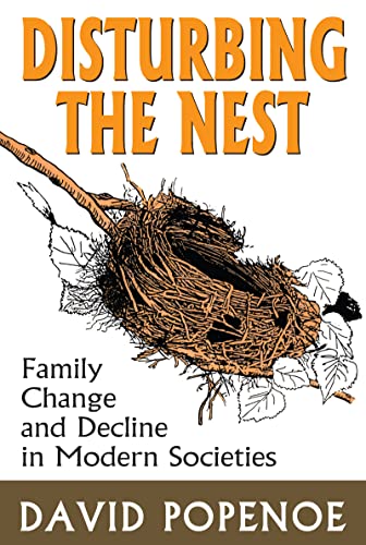 Imagen de archivo de Disturbing the Nest : Family Change and Decline in Modern Societies a la venta por Better World Books