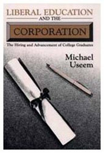 Liberal Education and the Corporation: The Hiring and Advancement of College Graduates.