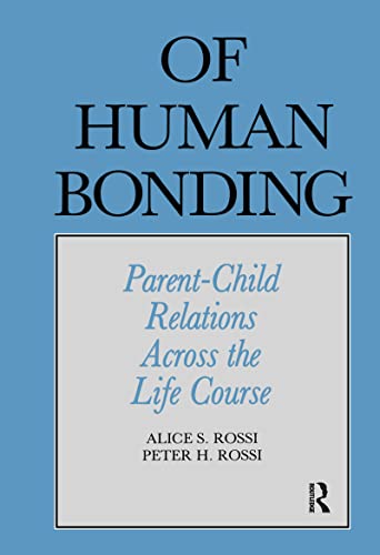 Imagen de archivo de Of Human Bonding : Parent-Child Relations Across the Life Course a la venta por Better World Books