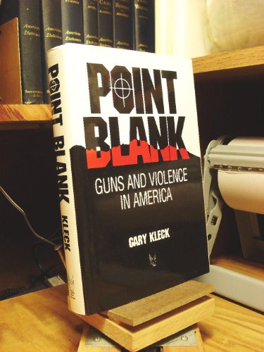 Beispielbild fr Point Blank: Guns and Violence in America (Social Institutions and Social Change) zum Verkauf von Bulrushed Books