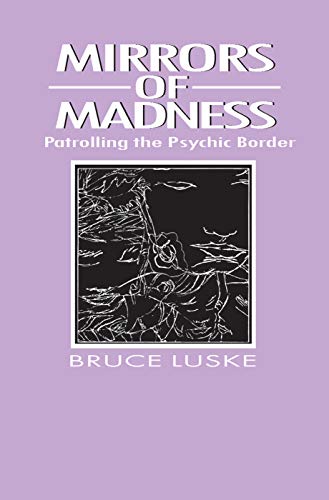 Beispielbild fr Mirrors of Madness: Patrolling the Psychic Border zum Verkauf von Blackwell's