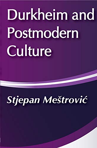 Durkheim and Postmodern Culture (Communication & Social Order)