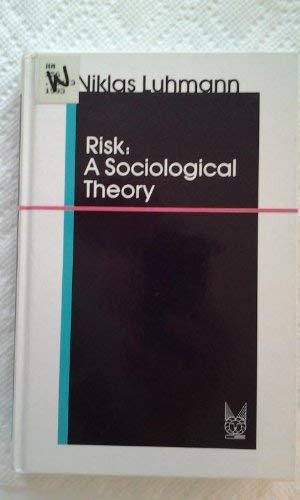9780202304434: Risk: a Sociological Theory (Communication & Social Order)