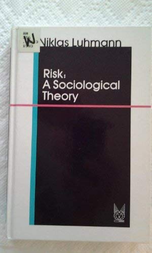 9780202304434: Risk: A Sociological Theory