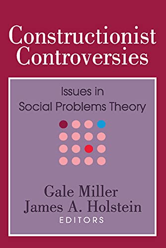 Imagen de archivo de Constructionist Controversies : Issues in Social Problems Theory a la venta por Better World Books