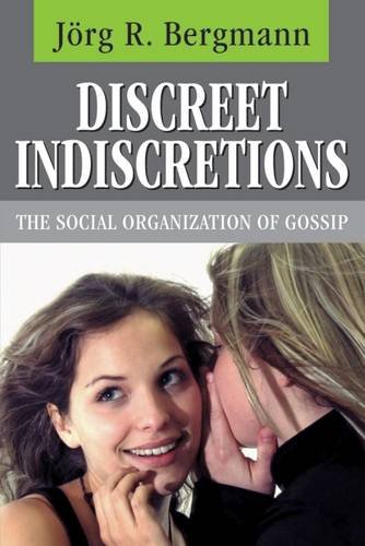 9780202304670: Discreet Indiscretions: The Social Organization of Gossip (Communication & Social Order)