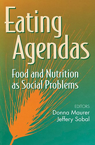 Imagen de archivo de Eating Agendas: Food and Nutrition as Social Problems (Social Problems & Social Issues) a la venta por Books From California