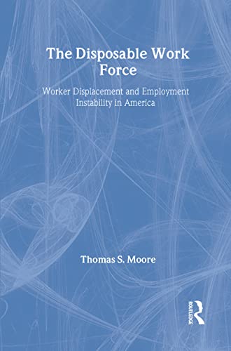 9780202305196: The Disposable Work Force: Worker Displacement and Employment Instability in America (Social Institutions and Social Change)