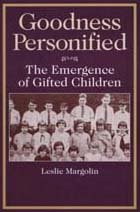 Beispielbild fr Goodness Personified: The Emergence of Gifted Children (Social Problems & Social Issues) zum Verkauf von Books From California