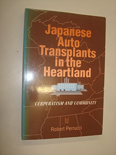 Stock image for Japanese Auto Transplants in the Heartland : Corporatism and Community for sale by Better World Books
