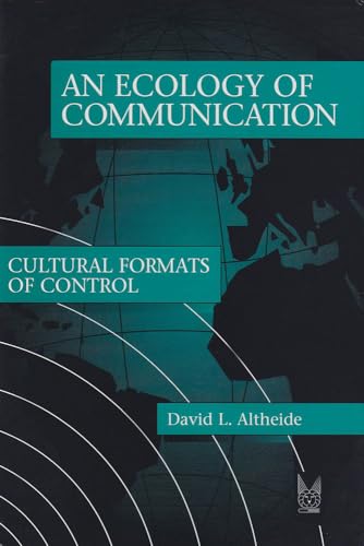 9780202305332: Ecology of Communication: Cultural Formats of Control