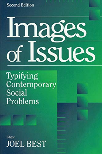 Imagen de archivo de Images of Issues: Typifying Contemporary Social Problems (Social Problems & Social Issues) a la venta por BooksRun