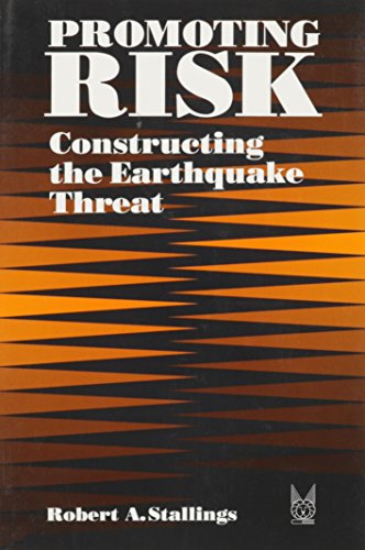 Imagen de archivo de Promoting Risk : Constructing the Earthquake Threat a la venta por Better World Books