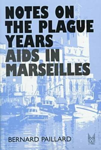 Beispielbild fr Notes on the Plague Years: AIDS in Marseilles (Social Problems and Social Issues) zum Verkauf von Iridium_Books