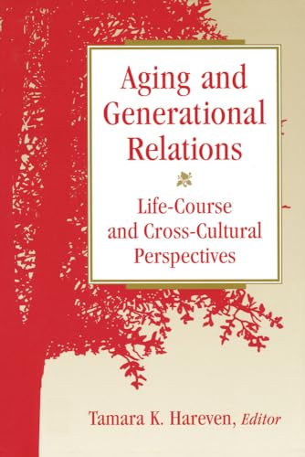 9780202305608: Aging and Generational Relations over the Life-Course: A Historical and Cross-Cultural Perspective
