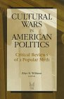Stock image for Cultural Wars in American Politics: Critical Reviews of a Popular Myth (Social Problems & Social Issues) for sale by More Than Words