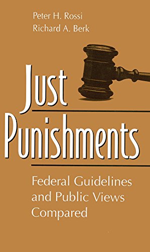Beispielbild fr Just Punishments : Federal Guidelines and Public Views Compared zum Verkauf von Better World Books