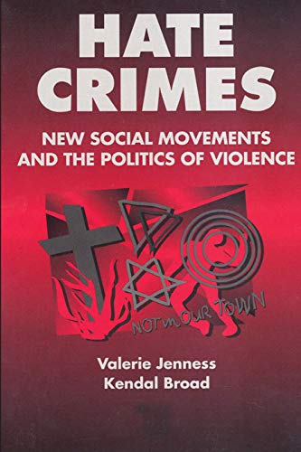 Stock image for Hate Crimes: New Social Movements and the Politics of Violence for sale by Goodwill Southern California