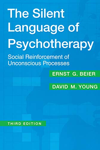 9780202306100: The Silent Language of Psychotherapy: Social Reinforcement of Unconscious Processes