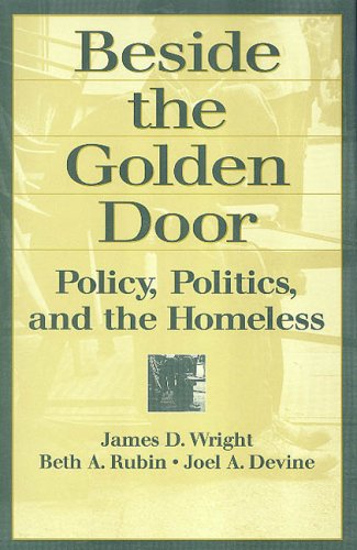 Stock image for Beside the Golden Door : Policy, Politics and the Homeless for sale by Better World Books