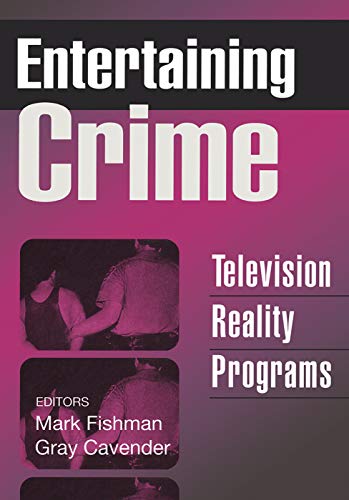 Imagen de archivo de Entertaining Crime: Television Reality Programs (Social Problems and Social Issues (Walter Paperback)) a la venta por More Than Words