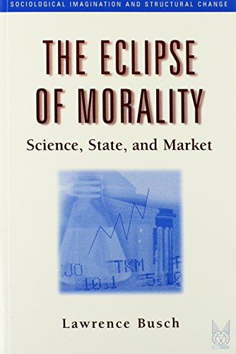 Stock image for The Eclipse of Morality : Science, State, and Market for sale by Better World Books