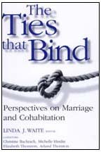 9780202306360: The Ties That Bind: The Perspectives on Marriage and Cohabitation (Social Institutions and Social Change Series)