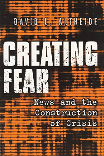 Beispielbild fr Creating Fear : News and the Construction of Crisis zum Verkauf von Better World Books: West