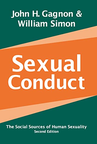 Sexual Conduct: The Social Sources of Human Sexuality (Social Problems & Social Issues) (9780202306636) by Simon, William