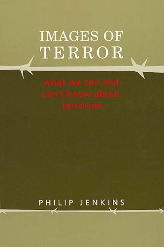 Imagen de archivo de Images of Terror : What We Can and Can't Know about Terrorism a la venta por Better World Books: West