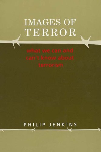 Stock image for Images of Terror : What We Can and Can't Know about Terrorism for sale by Better World Books: West