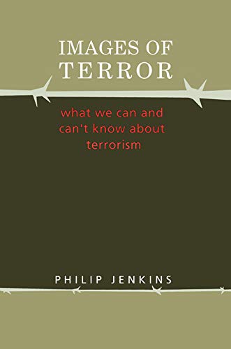 Imagen de archivo de Images of Terror: What We Can and Can't Know About Terrorism (Social Problems and Social Issues) a la venta por Books From California