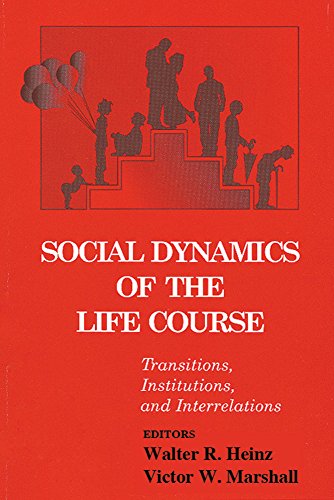 9780202306957: Social Dynamics of the Life Course: Transitions, Institutions, and Interrelations (The Life Course and Aging)