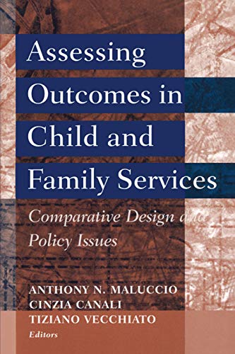 Stock image for ASSESSING OUTCOMES IN CHILD AND FAMILY SERVICES: COMPARATIVE DESIGN AND POLICY ISSUES (MODERN APPLICATIONS OF SOCIAL WORK) for sale by Zane W. Gray, BOOKSELLERS