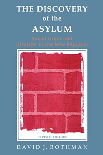 Stock image for The Discovery of the Asylum: Social Order and Disorder in the New Republic (New Lines in Criminology Series) for sale by SecondSale