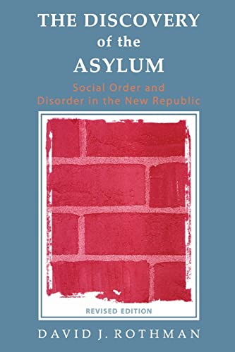 9780202307152: The Discovery of the Asylum: Social Order and Disorder in the New Republic (New Lines in Criminology Series)