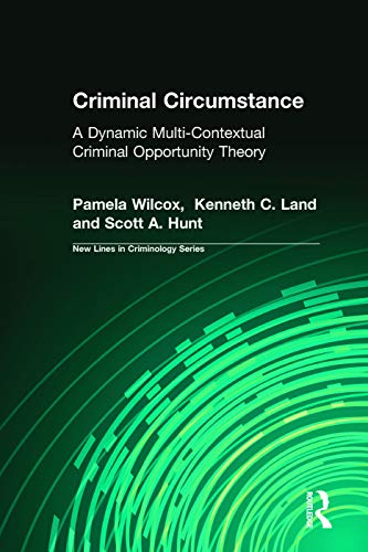 Beispielbild fr Criminal Circumstance: A Dynamic Multi-Contextual Criminal Opportunity Theory zum Verkauf von Irish Booksellers