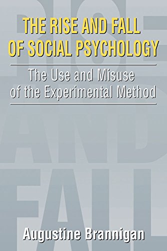 9780202307428: The Rise and Fall of Social Psychology: The Use and Misuse of the Experimental Method